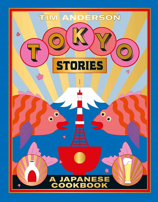 Tokyo Stories, a Japanese Cookbook