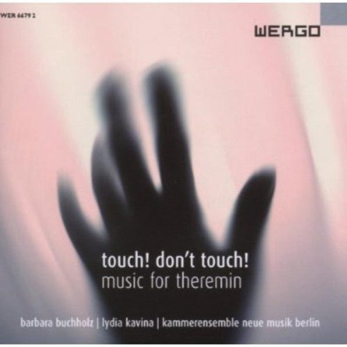 Barbara Buchholz / Lydia Kavina - Touch Don't Touch - Music for Theremin