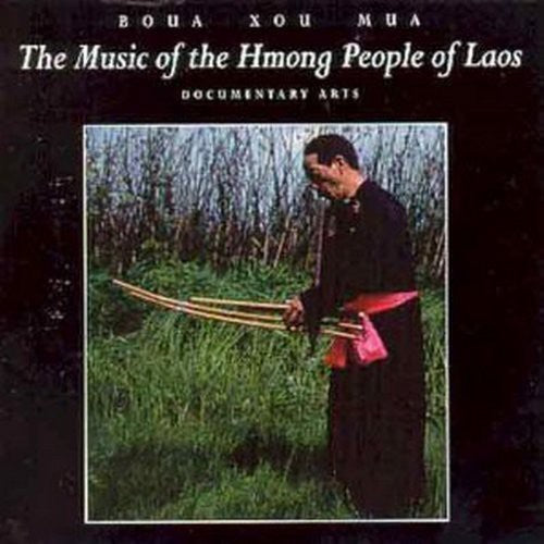 Boua Mua Xou - Music of Hmong People of Lads