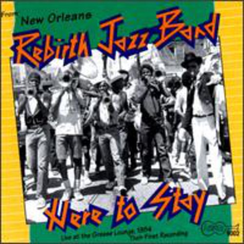 Rebirth Jazz Band - Here to Stay