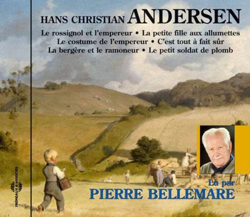 Pierre Bellemare - Le Rossignol Et L'empereur: Hans Christian Andersen