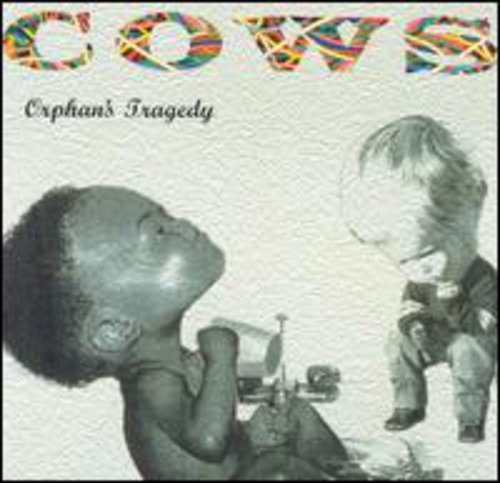 Cows - Orphan's Tragedy