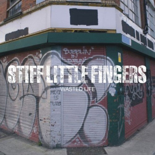 Stiff Little Fingers - Wasted Life