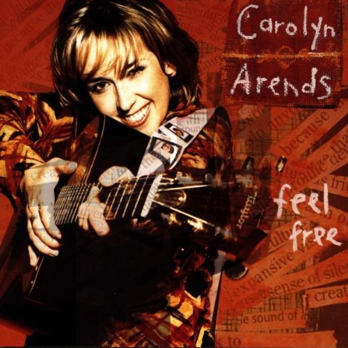 Carolyn Arends - Feel Free