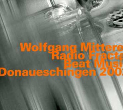 Wolfgang Mitterer - Radio Fractal: Beat Music