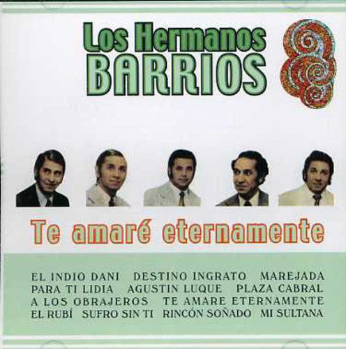 Hermanos Barrios - Te Amare Eternamente