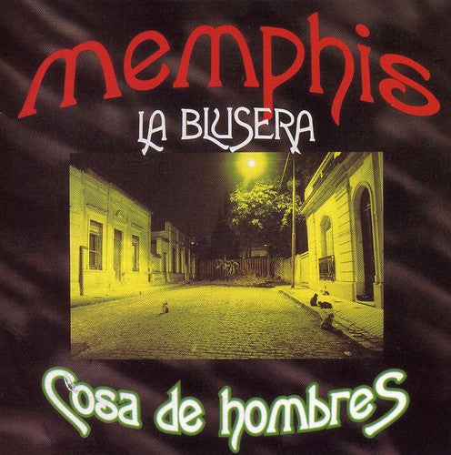 Memphis la Blusera - Cosa de Hombres