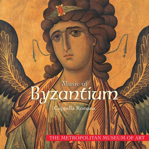 Cappella Romana - Music of Byzantium