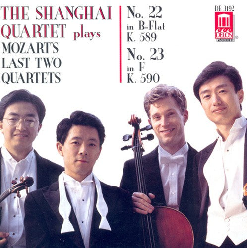 Shanghai - Plays Mozart Last 2 Quartets