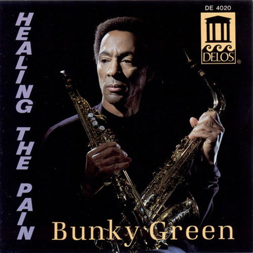 Bunky Green - Healing the Pain