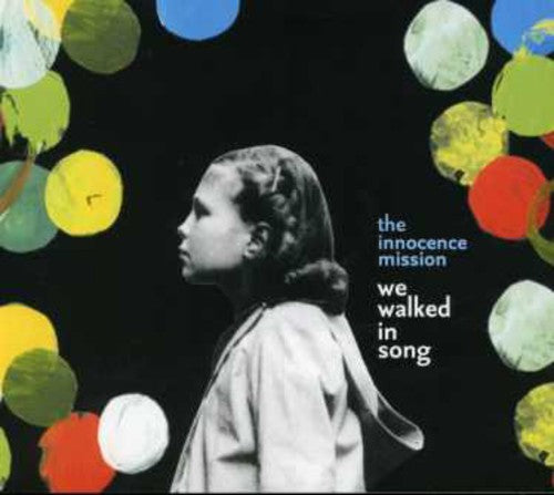 The Innocence Mission - We Walked in Song