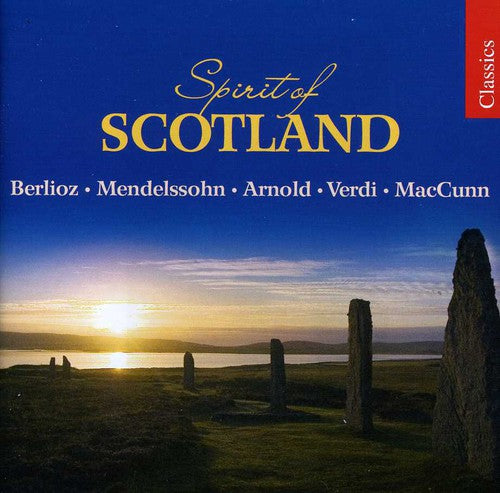 Berlioz/ Mendelssohn/ Arnold/ Verdi/ Maccunn - Spirit of Scotland