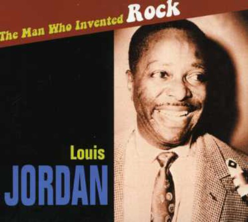 Louis Jordan - The Man Who Invented Rock