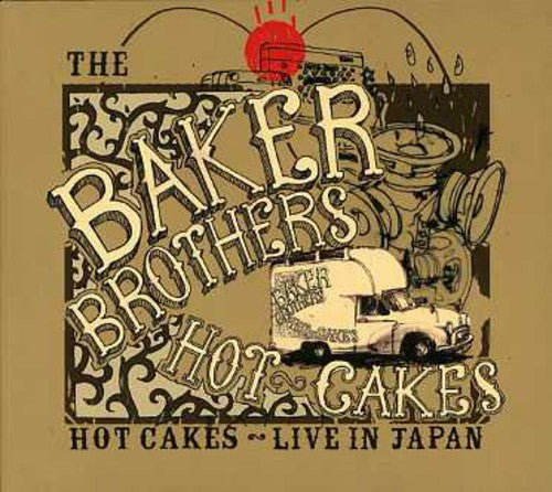 Baker Brothers - Hot Cakes: Live in Japan