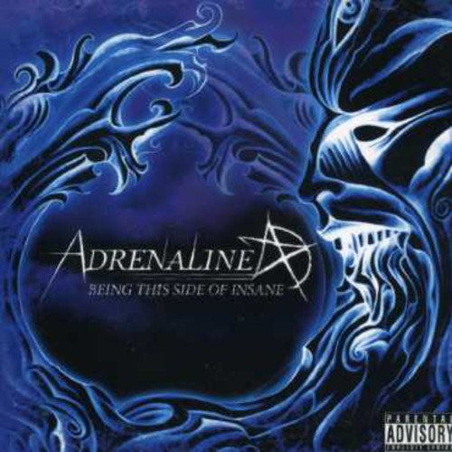 Adrenaline - Being This Side of Insane