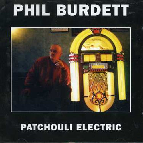 Phil Burdett - Patchouli Electric