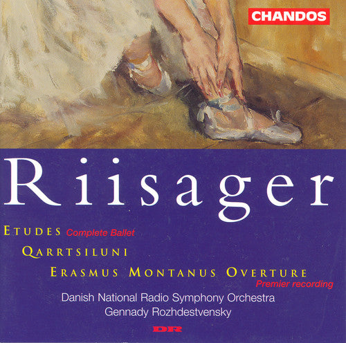 Riisager/ Rozhdestvensky/ Danish Nat'L Radio Sym - Etudes / Qarrtsiluni / Erasmus Montanus Overture