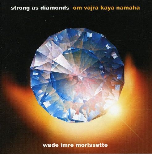 Wade Morrisette Imre - Strong As Diamonds