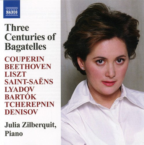 Three Centuries of Bagatelles/ Various - Three Centuries of Bagatelles / Various