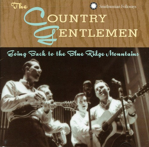 Country Gentlemen - Going Back to the Blue Ridge Mountains