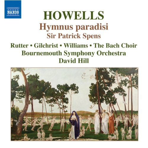 Howells/ Rutter/ Bournemouth So & Chorus/ Hill - Hymnus Paradisi Sir Patrick Spens