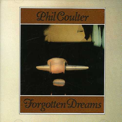 Phil Coulter - Forgotten Dreams