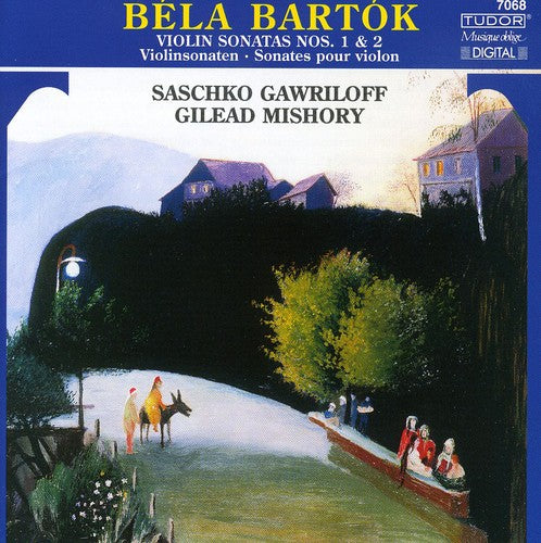 Bartok/ Gawriloff/ Mishory - Sonatas for Violin & Piano Nos 1 & 2