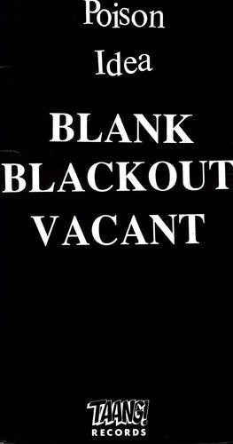 Poison Idea - Blank Blackout Vacant