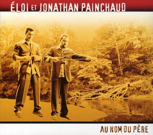 Eloi/ Jonathan Painchaud - Au Nom Du Pere