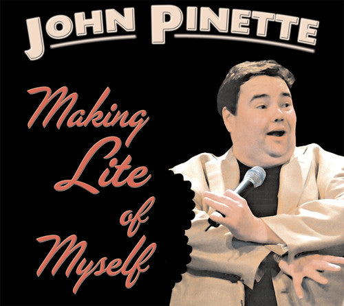 John Pinette - Making Lite of Myself