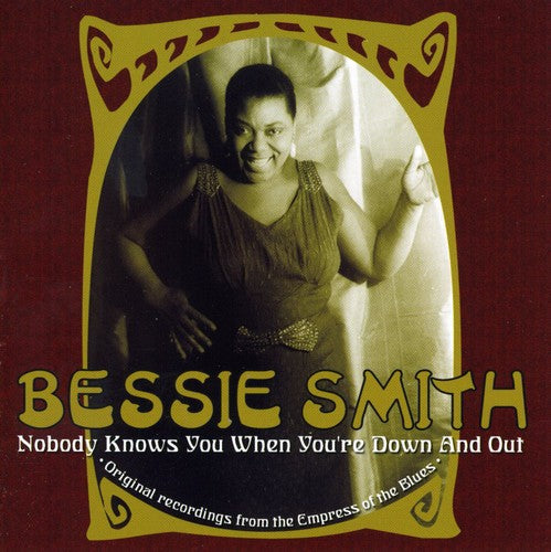 Bessie Smith - Nobody Knows You Down & Out