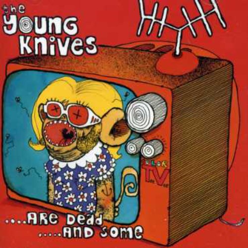 Young Knives - Are Dead & Some