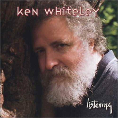 Ken Whiteley - Listening