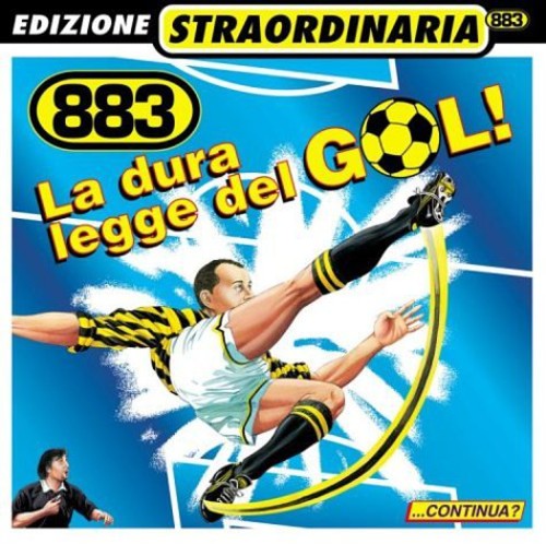 883 - Dura Legge Del Gol