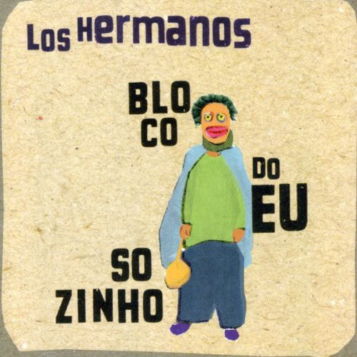 Los Hermanos - Bloco Do Eu Sozinho