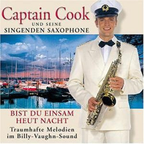 Captain Cook - Bist Du Einsam Heut Nacht