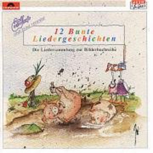 Rolf Zuckowski - 12 Bunte Liedergeschichten