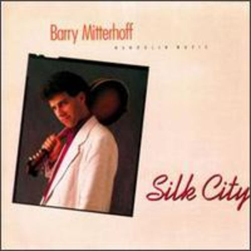 Barry Mitterhoff - Silk City