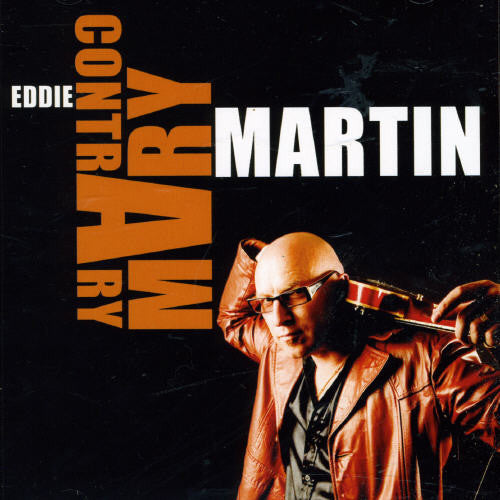 Eddie Martin - Contrary Mary