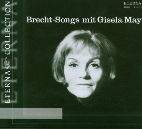 Eisler/ Weill/ May - Brecht Songs Mit Gisela May