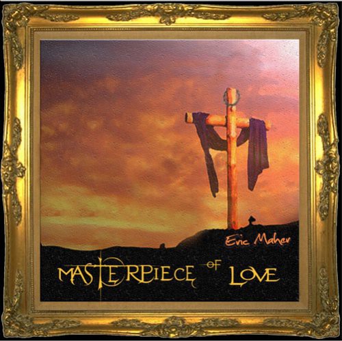 Eric Maher - Masterpiece of Love