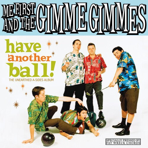 Me First Gimme Gimmes - Have Another Ball