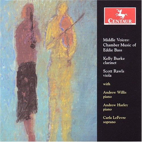 Eddie Bass / Kelly Burke / Scott Rawls - Middle Voice: Chamber Music