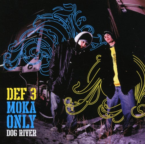 Def3 & Moka Only - Dog River