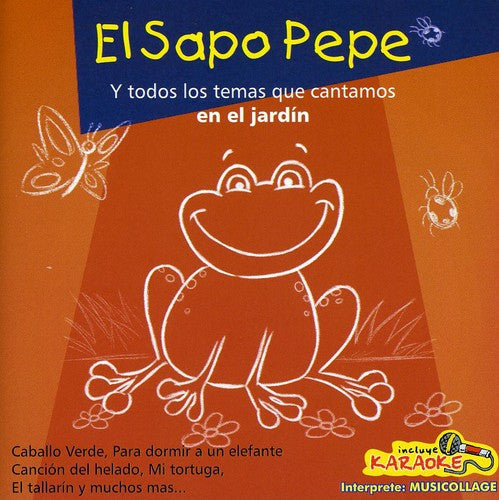 El Sapo Pepe - Todos los Temas Que Cantamos en El Jardin