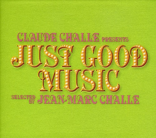 Claude Challe - Claude Challe Presents-Just Good Music