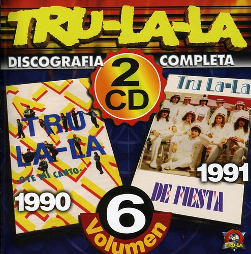 Tru La La - Discografia Completa, Vol. 6