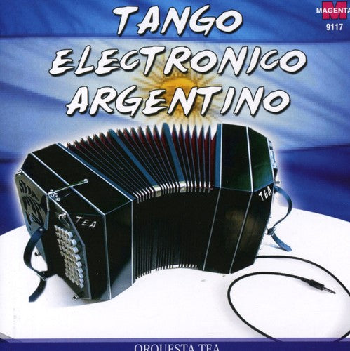 Orquesta Tea - Tango Electronico Argentino