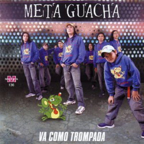 Meta Guacha - Va Como Trompada