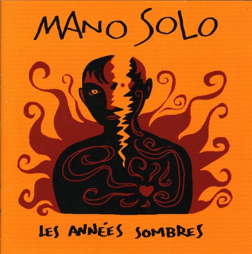 Mano Solo - Annees Sombres